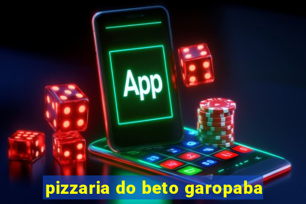 pizzaria do beto garopaba